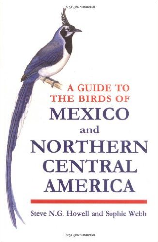 cover A Guide to the Birds of Mexico and Northern Central America