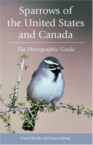 Sparrows of the United States and Canada: The Photographic Guide