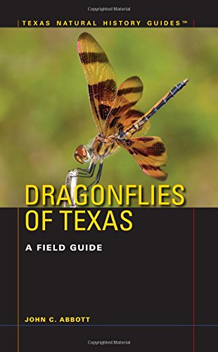 Dragonflies of Texas: A Field Guide (Texas Natural History Guides(TM))