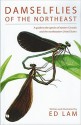 Damselflies of the Northeast : A Guide to the Species of Eastern Canada & the Northeastern United States