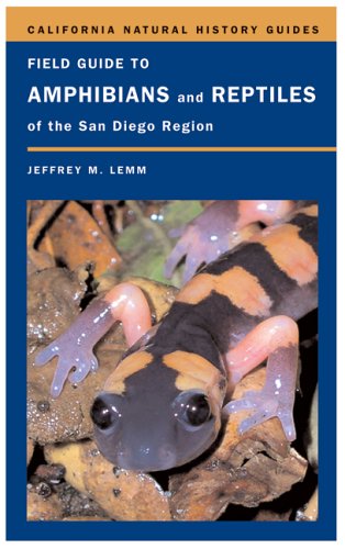 Field Guide to Amphibians and Reptiles of the San Diego Region (California Natural History Guides)
