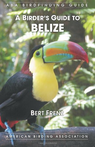 A Birders Guide to Belize