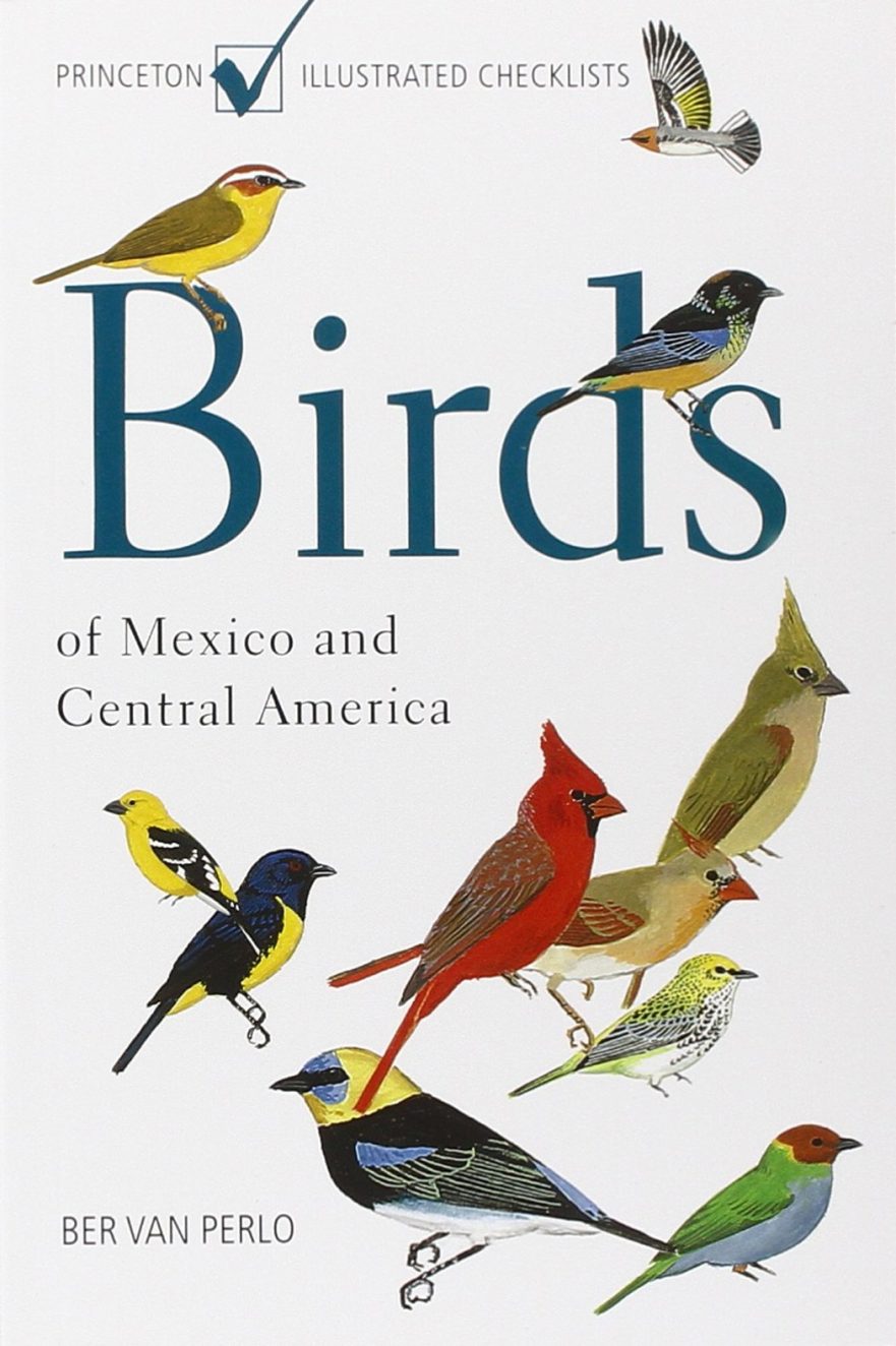Birds of Mexico and Central America: (Princeton Illustrated Checklists